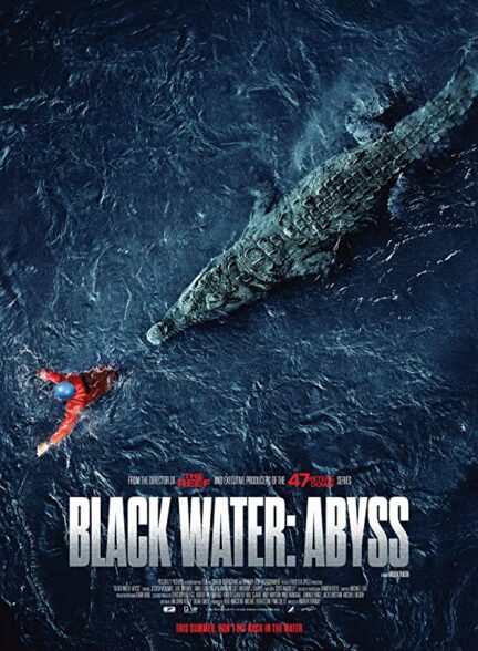 دانلود فیلم دریاچه سیاه : پرتگاه Black Water: Abyss بازیرنویس فارسی